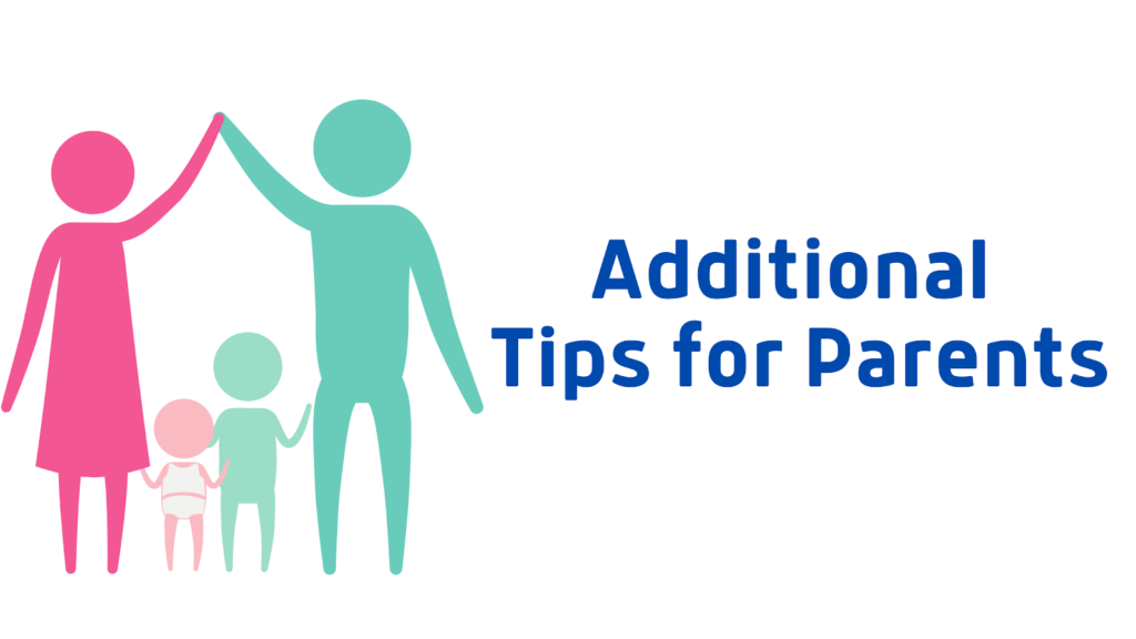 Additional Tips for Parents