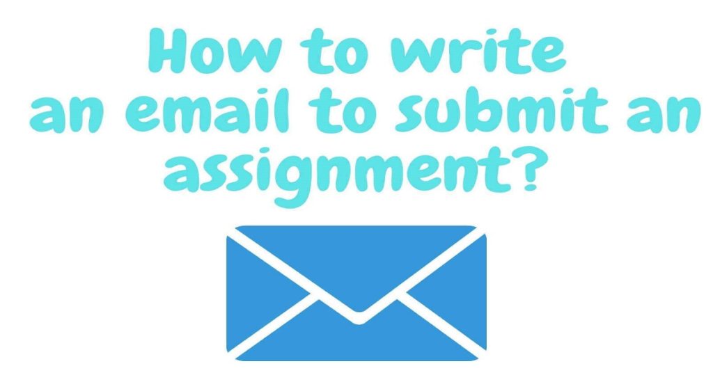 how to submit an assignment via email
