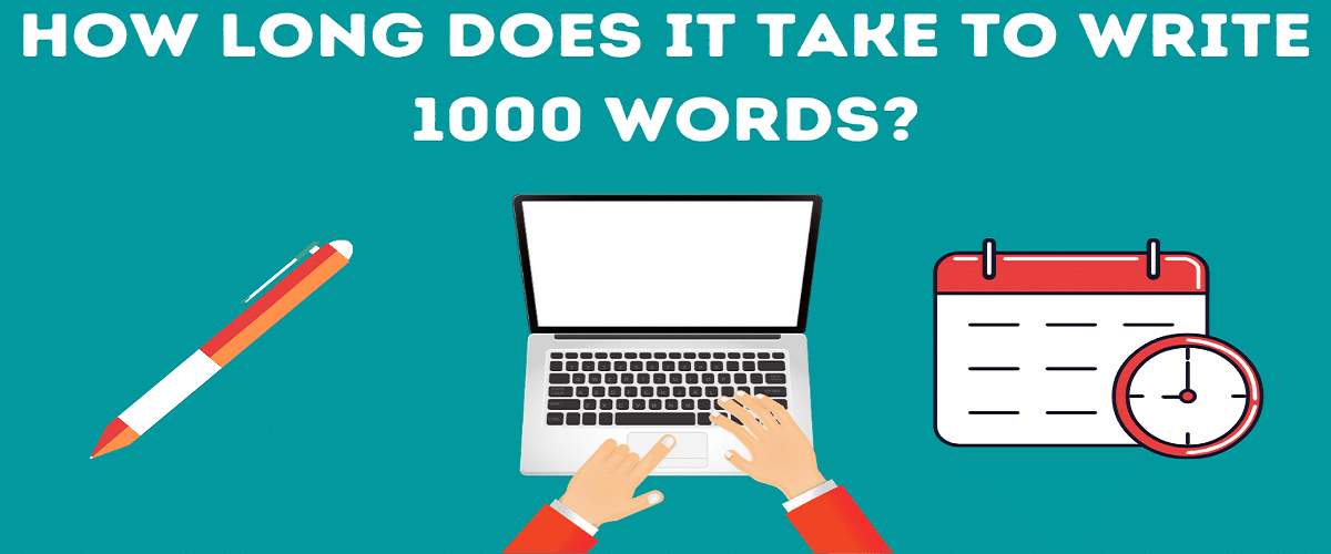 How Long Does It Take to Write 1,000 Words?