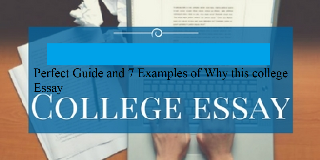 Perfect Guide And 7 Examples: Why This College Essay