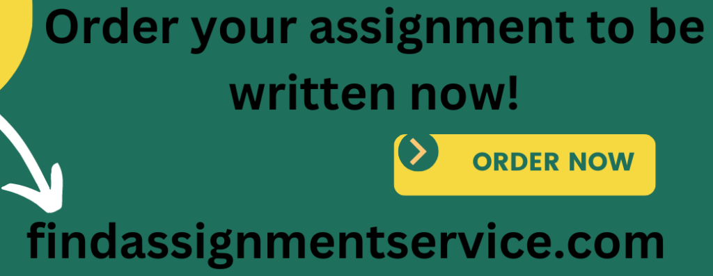 Order your assignments done, and they will be handled by experts at findassignmentservice.com